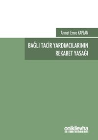 Bağlı Tacir Yardımcılarının Rekabet Yasağı