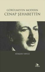 Görülmeyen Modern Cenap Şehabettin
