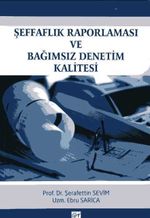 Şeffaflık Raporlaması ve Bağımsız Denetim Kalitesi