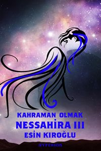 Nessahira 3 & & Kahraman Olmak