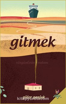 Gitmek & Sürgünlerin Vatanı - Güler Ganjuk
