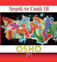 Neşeli ve Canlı Ol