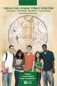 Yabancı Dil Olarak Türkçe Öğretimi & Kuramlar - Yöntemler - Beceriler - Uygulamalar