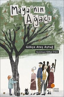 Maya'nın Ağacı - Gökçe Ateş Aytuğ