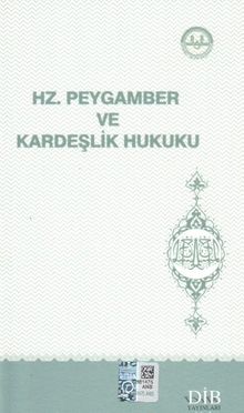 Hz. Peygamber ve Kardeşlik Hukuku