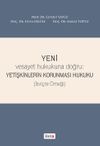 Yeni Vesayet Hukukuna Doğru : Yetişkinlerin Korunması Hukuku (İsvi&ccedil;re &Ouml;rneği)