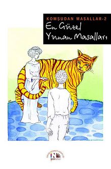 En Güzel Yunan Masalları / Komşudan Masallar 2 - Bilinmeyen Yazar