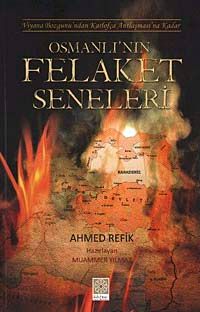 Osmanlı'nın Felaket Seneleri