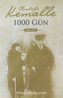 Mustafa Kemal'le 1000 Gün