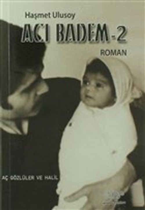 Acı Badem 2 & Aç Gözlüler ve Halil
