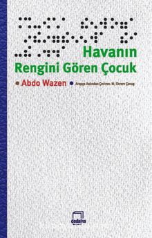 Havanın Rengini Gören Çocuk - Abdo Wazen