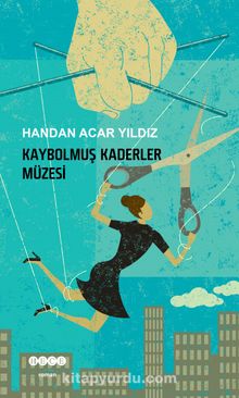 Kaybolmuş Kaderler Müzesi - Handan Acar Yıldız