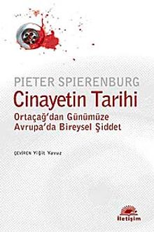 Cinayetin Tarihi & Ortaçağ'dan Günümüze Avrupa'da Bireysel Şiddet