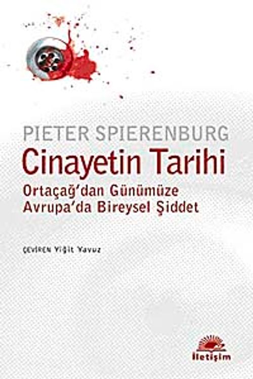 Cinayetin Tarihi & Ortaçağ'dan Günümüze Avrupa'da Bireysel Şiddet