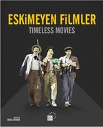 Eskimeyen Filmler -& Timeless Movies