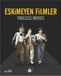 Eskimeyen Filmler -& Timeless Movies