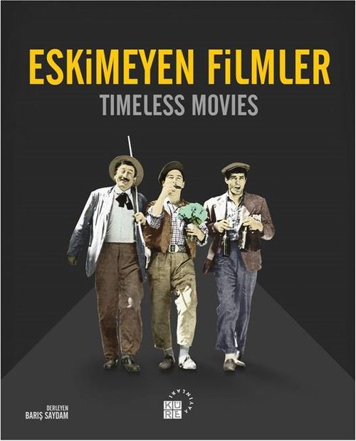 Eskimeyen Filmler -& Timeless Movies