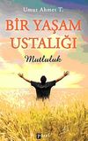 Bir Yaşam Ustalığı Mutluluk