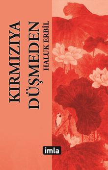 Kırmızıya Düşmeden 