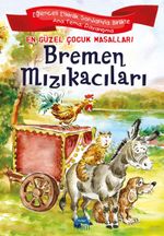 Bremen Mızıkacıları / En Güzel Çocuk Masalları