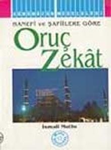 Oruç ve Zekat (Hanefi ve Şafiilere Göre)