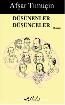 Düşünenler Düşünceler - Afşar Timuçin