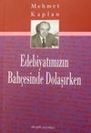 Edebiyatımızın Bah&ccedil;esinde Dolaşırken