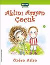 Aklını Arayan &Ccedil;ocuk