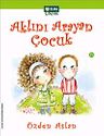 Aklını Arayan Çocuk