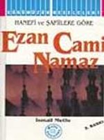 Ezan Cami Namaz (Hanefi ve Şafiilere Göre)