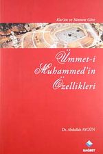 Kur'an ve Sünnete Göre Ümmet-i Muhammed'in Özellikleri