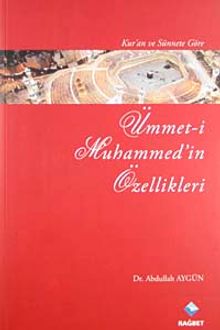 Kur'an ve Sünnete Göre Ümmet-i Muhammed'in Özellikleri