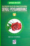 Sevgili Peygamberimiz Aleyhisselat&uuml; Vesselam (3 Kitap) Dedesi Abdulmuttalib, amcası ebu Talib ve Damadı Hz Ali (ra)'nin Dilinden