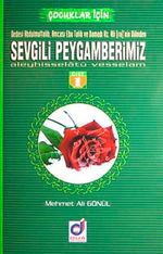 Sevgili Peygamberimiz Aleyhisselatü Vesselam (3 Kitap) Dedesi Abdulmuttalib, amcası ebu Talib ve Damadı Hz Ali (ra)'nin Dilinden