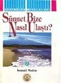 Sünnet Bize Nasıl Ulaştı?