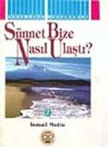 Sünnet Bize Nasıl Ulaştı?