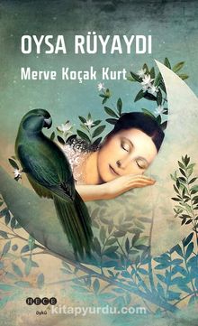 Oysa Rüyaydı - Merve Koçak Kurt