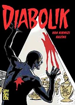 Diabolik 3. Cilt / Kan Kırmızı Hazine