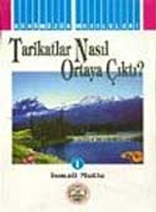 Tarikatlar Nasıl Ortaya Çıktı?