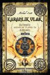 Karanlık Ulak / &Ouml;l&uuml;ms&uuml;z Nicholas Flamel&rsquo;in Sırları 4. Kitap