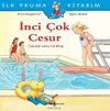 İnci &Ccedil;ok Cesur