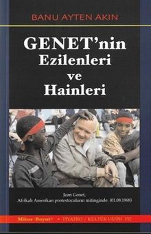 Genet'nin Ezilenleri ve Hainleri
