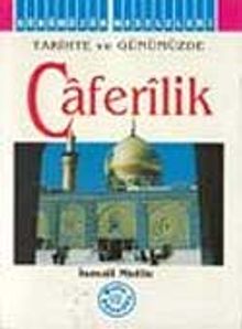 Caferilik / Tarihte ve Günümüzde