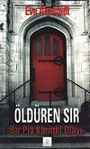 &Ouml;ld&uuml;ren Sır & Bir Pia Korittki Olayı