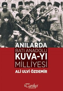 Anılarda Batı Anadolu Kuva-yı Milliyesi