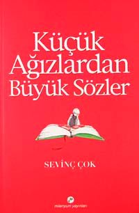 Küçük Ağızlardan Büyük Sözler