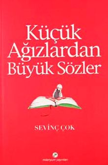 Küçük Ağızlardan Büyük Sözler