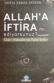 Allah'a İftira mı Ediyorsunuz? & Kitab-ı Mukaddes'ten Tuhaf Ayetler