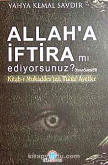 Allah'a İftira mı Ediyorsunuz? & Kitab-ı Mukaddes'ten Tuhaf Ayetler - Yahya Kemal Savdır