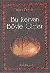 Bu Kervan B&ouml;yle Gider
